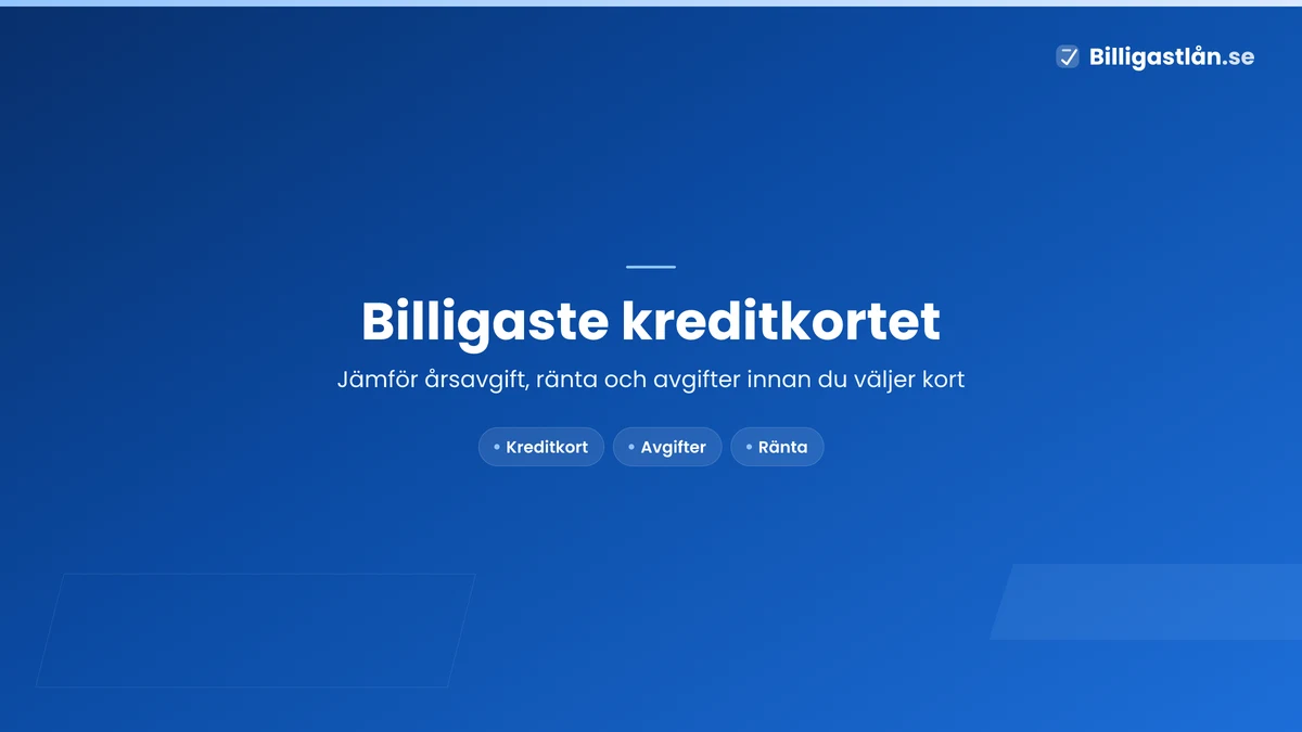 Så hittar du det billigaste kreditkortet »
